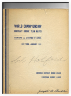 1953 was the first year when a book about the Bermuda Bowl was published. Authors/Editors were Sonny Moyse and Alfred Sheinwold.
1953 was the first year when a book about the Bermuda Bowl was published. Authors/Editors were Sonny Moyse and Alfred Sheinwold.